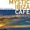 Нова чилаут компилация - Mystic Ibiza Café